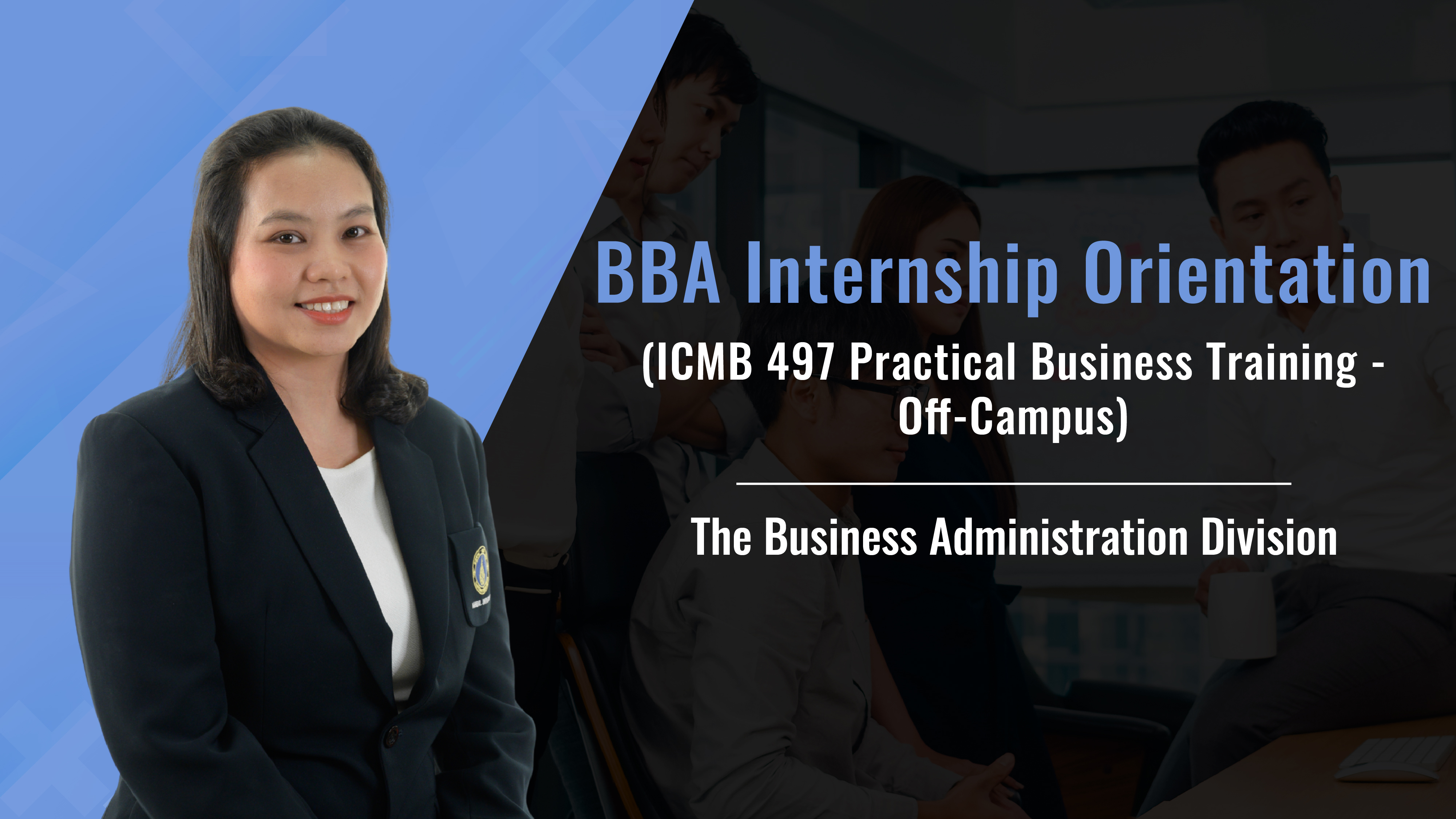 BBA Internship Orientation (ICMB 497 Practical Business Training - Off-Campus) 032